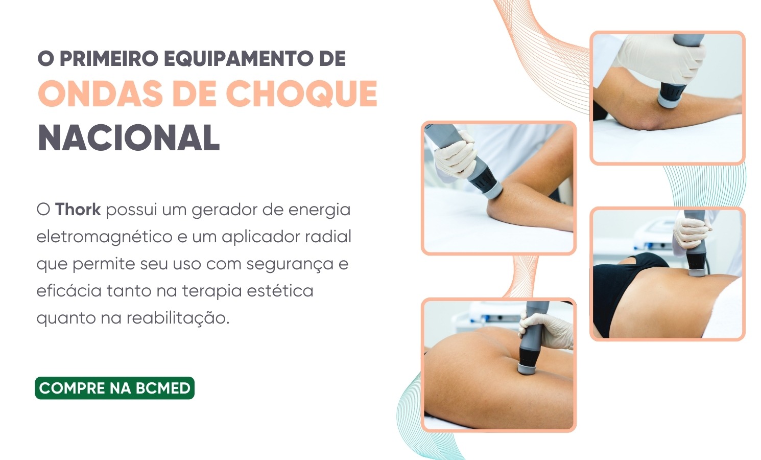 diferenciais e benefícios - O primeiro equipamento de Ondas de Choque nacional