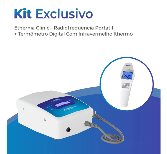 Kit Ethernia Clinic para Radiofrequência MedStart + Termômetro iThermo Basall