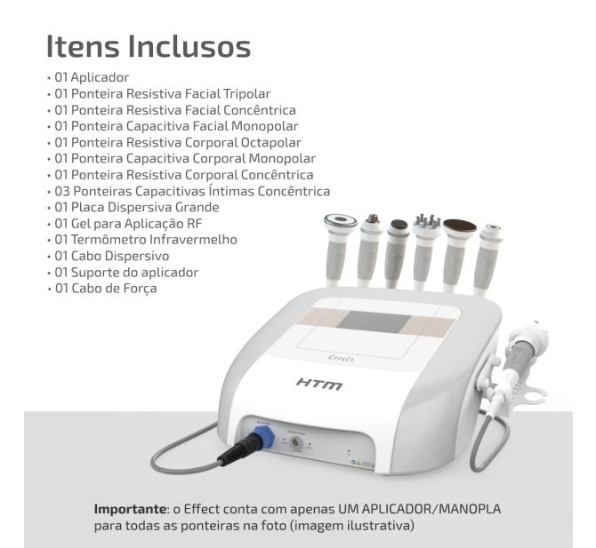 Effect HTM - Aparelho de Radiofrequência Multipolar com Kit Estética Íntima