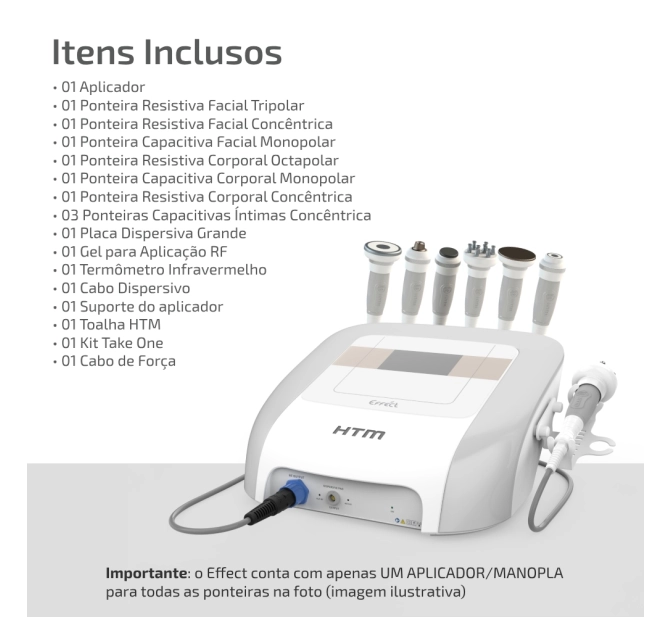 Novo Effect HTM - Aparelho de Radiofrequência Multipolar com Kit Estética Íntima